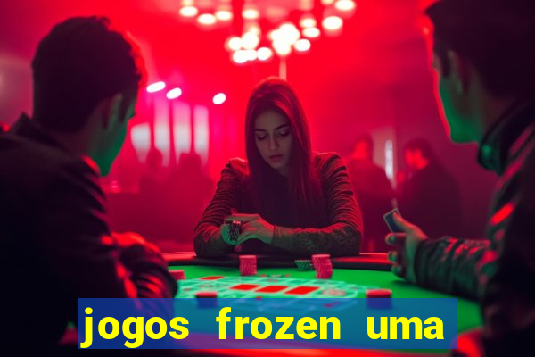 jogos frozen uma aventura congelante problema em dobro